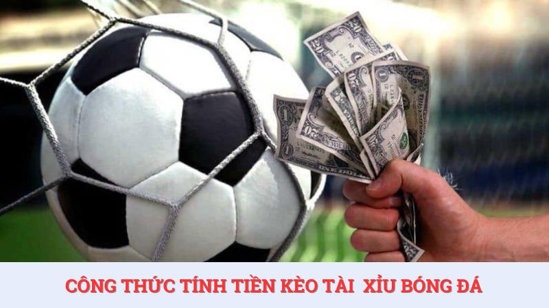 Việc nhớ công thức tính tiền tài xỉu bóng đá là gì giúp anh em tính toán thắng thua dễ dàng.