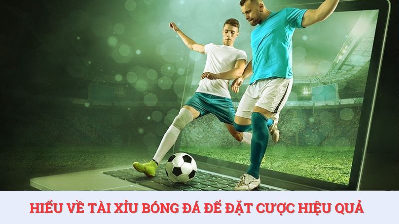 Người chơi cần phải hiểu về tài xỉu bóng đá là gì mới tham gia đặt cược hiệu quả.