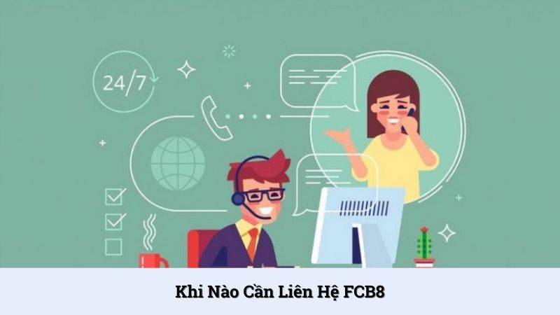 Lý do cần kết nối nhân viên CSKH của FCB8 khá đa dạng