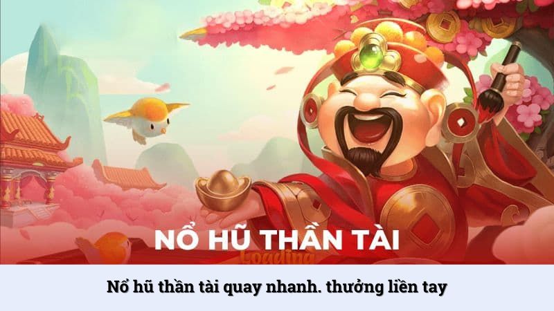 Nổ hũ thần tài - Chơi ngay săn thưởng khủng tại FCB8