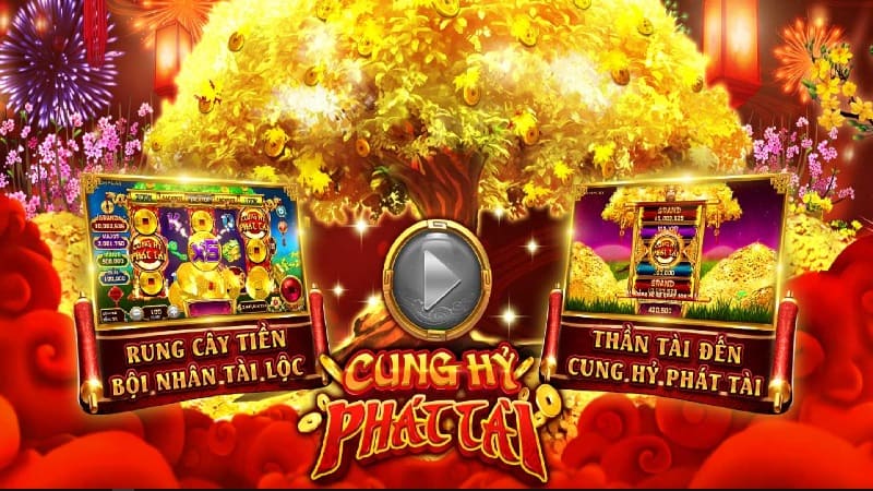 Nổ hũ Cung Hỷ Phát Tài hấp dẫn