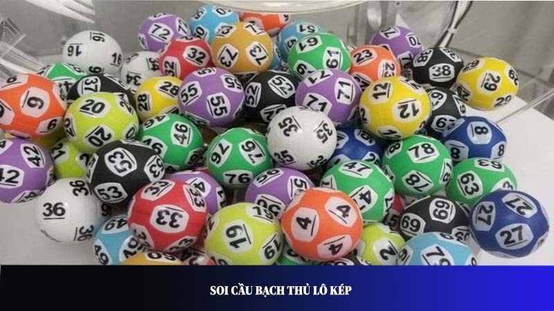 Cách soi cầu bạch thủ lô kép: Bí kíp chốt số thắng lớn